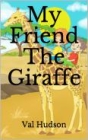 My Friend The Giraffe