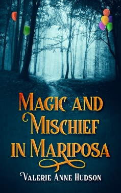 Magic and Mischief in Mariposa